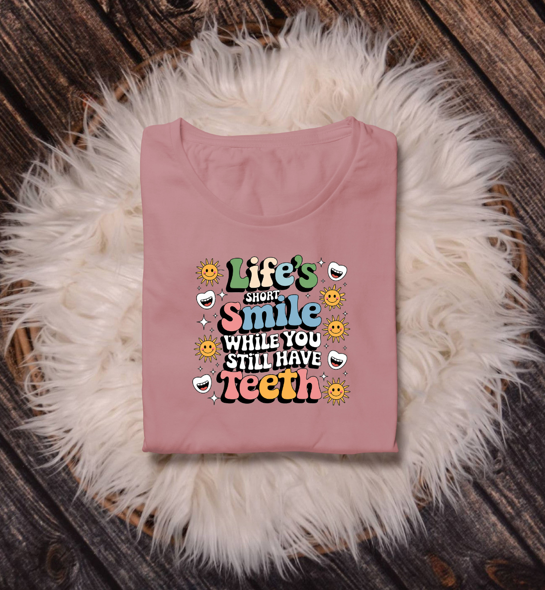 Smile while you have teeth